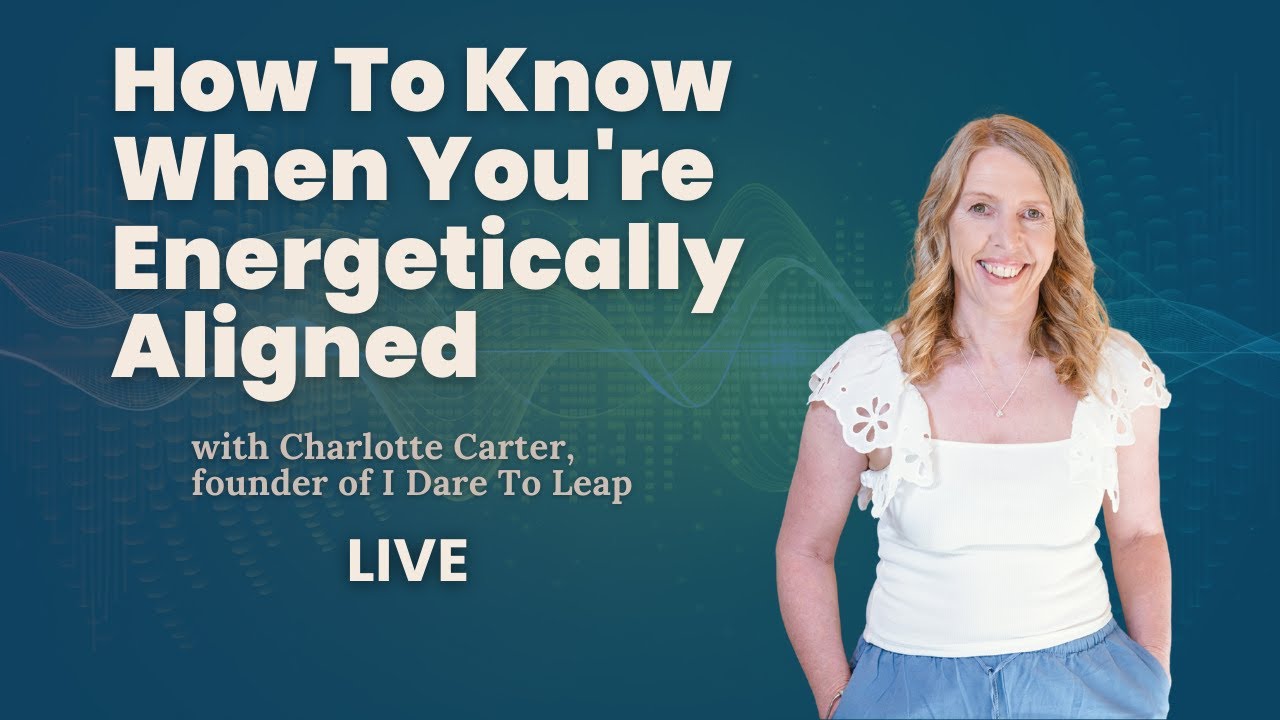 How To Know When You're Energetically Aligned