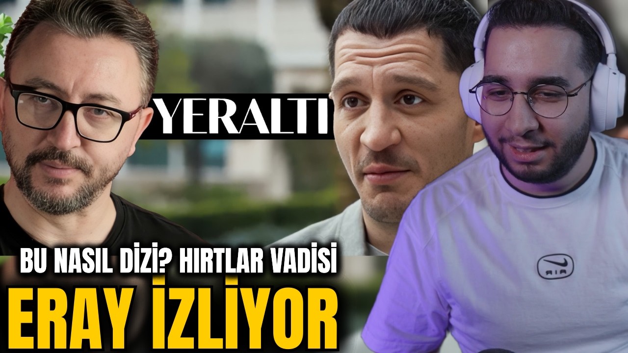 ERAY İZLİYOR: Hırtlar Vadisi &ndash; Yeraltı Dizisi Eleştirisi @Muratsoner
