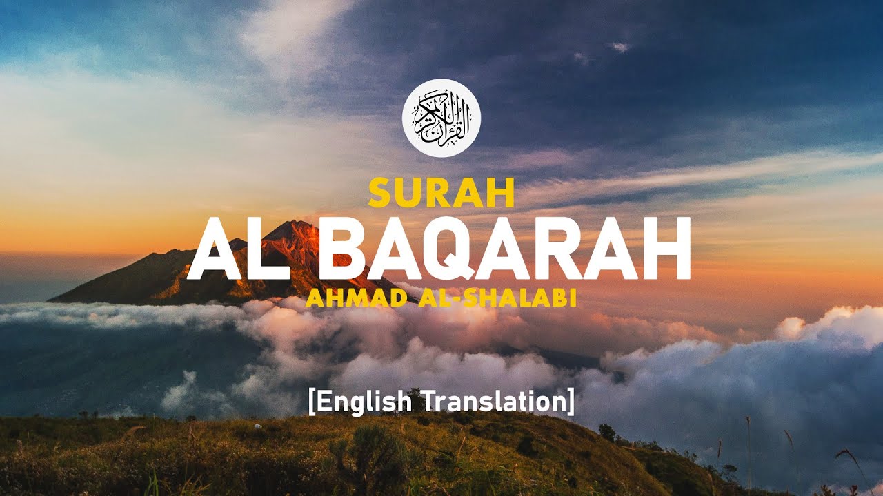 Surah Al Baqarah - Ahmad Al-Shalabi [ 002 ] I Beautiful Quran Recitation