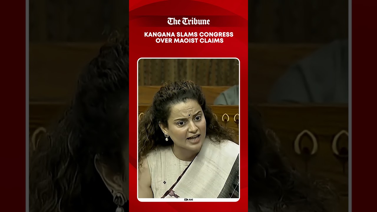 Kangana  launches explosive attack on Congress, alleges support to Maoists in Lok Sabha remarks.
