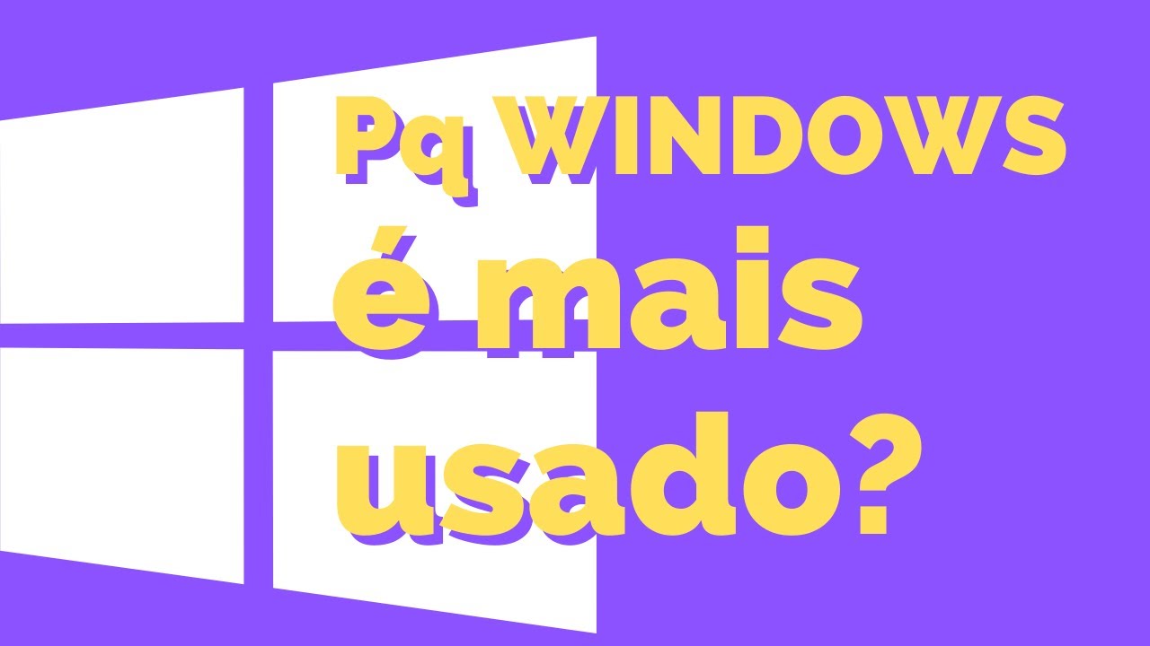 Por que o WINDOWS &eacute; mais usado que o LINUX?