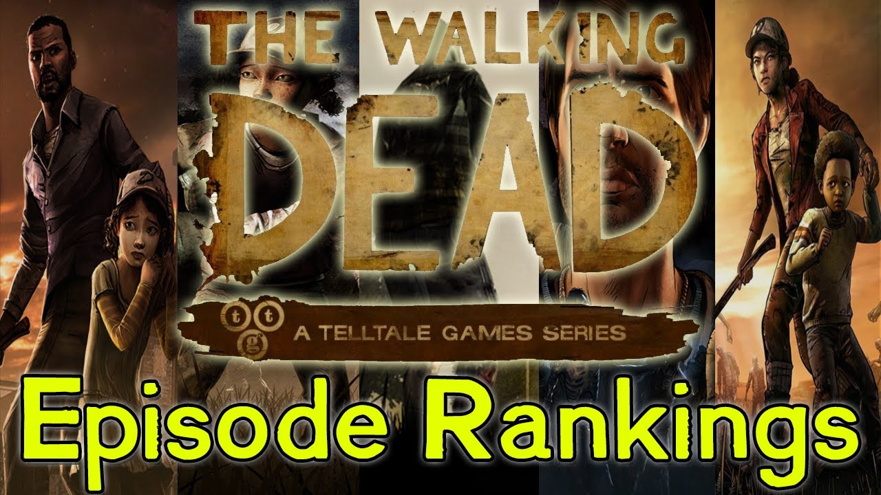 Telltale's The Walking Dead - Episode Rankings