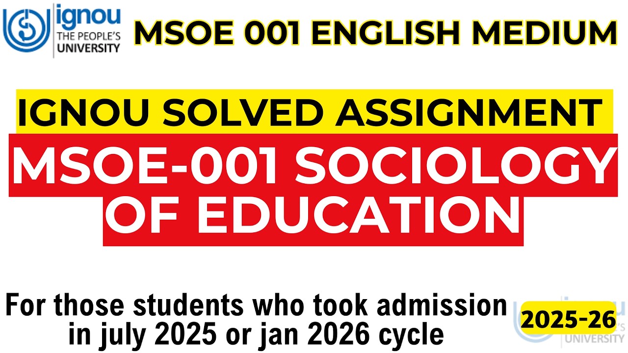 IGNOU 2nd Year MSOE 001 SOCIOLOGY OF EDUCATION Assignment Solved July 2025 & January 2026 IGNOU ✅📄💯