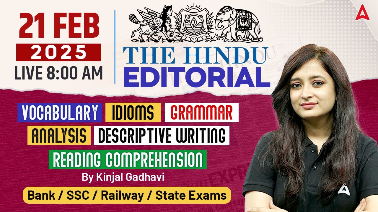 Hindu Editorial Analysis | 21 February 2025 | Vocab, Grammar, Reading, Skimming | By Kinjal Gadhavi