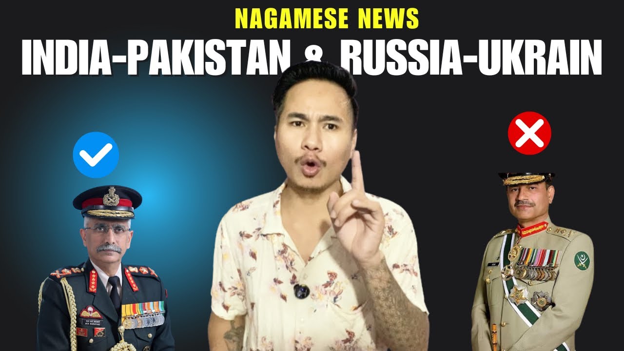 India & Pakistan: Russia & Ukraine News in Nagamese (Aloto Naga TV)