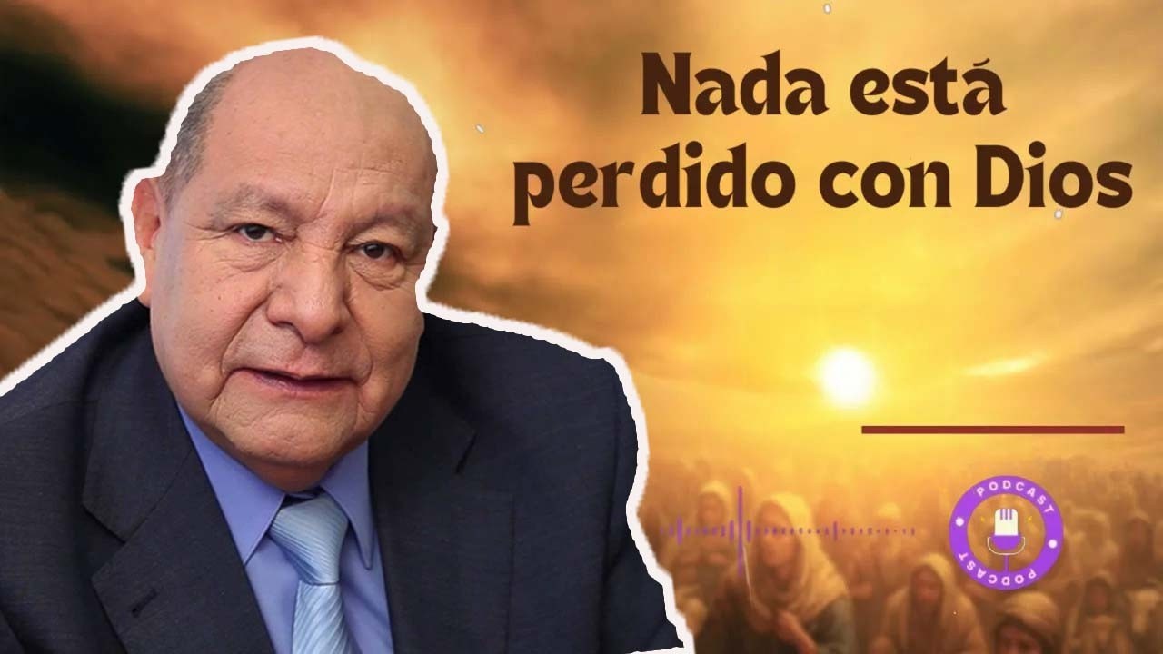 Nada está perdido con Dios - Pastor Alejandro Bullón