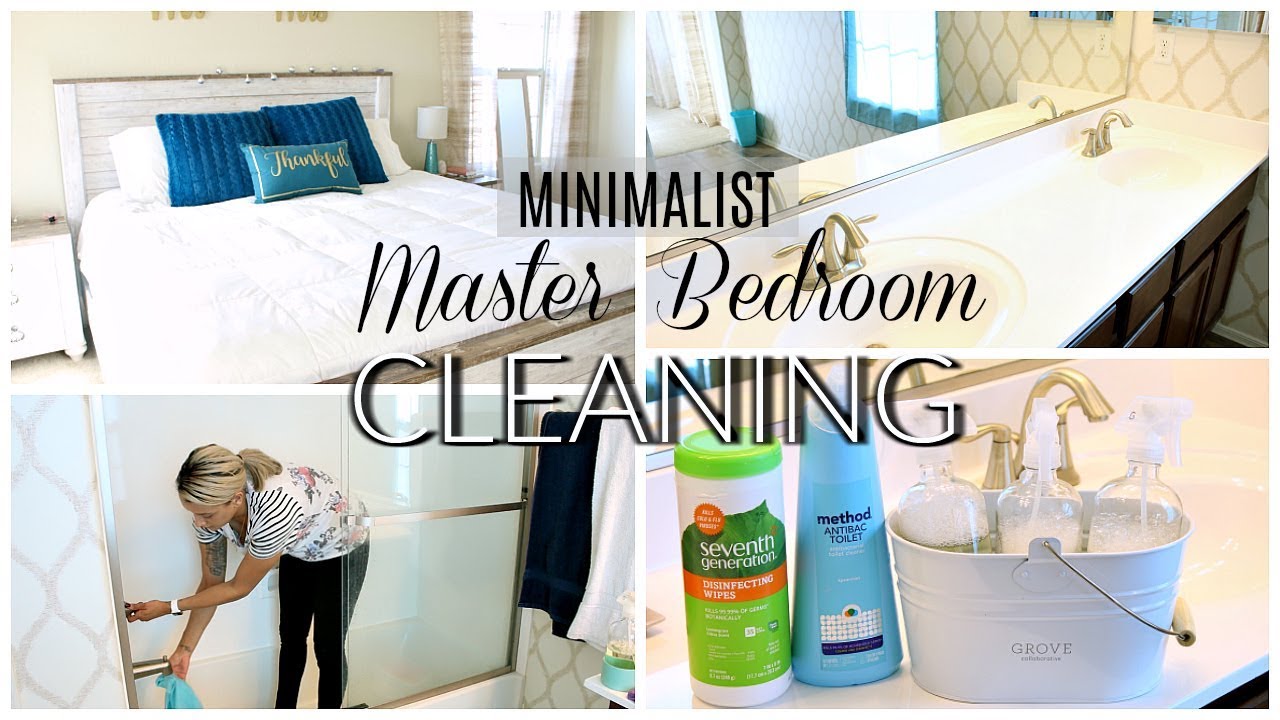 CLEAN WITH ME 2018 | MINIMALIST MASTER BEDROOM & BATHROOM