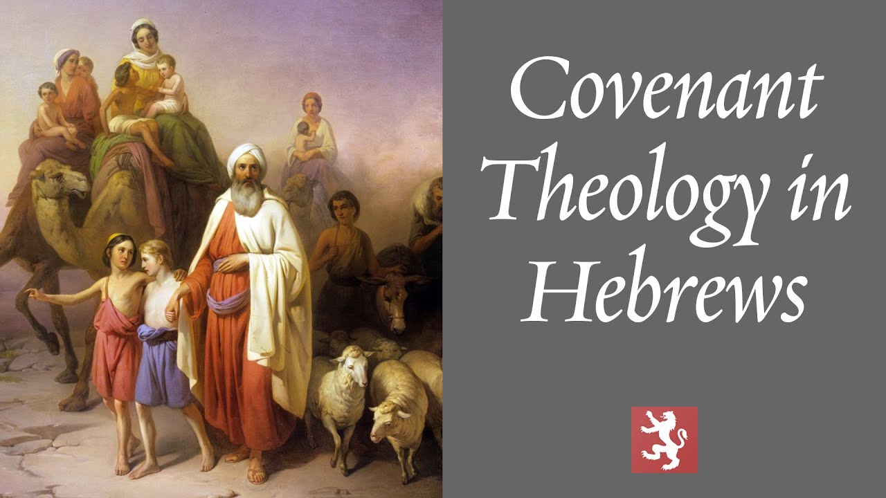 Covenant Theology in Hebrews
