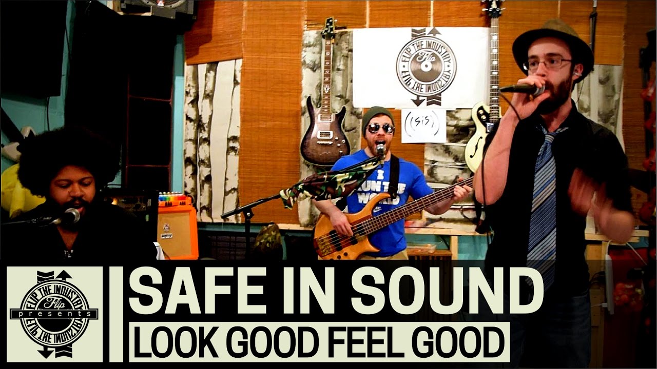 Safe in Sound - Look Good Feel Good (LIVE @ FLIP) (2 of 6)