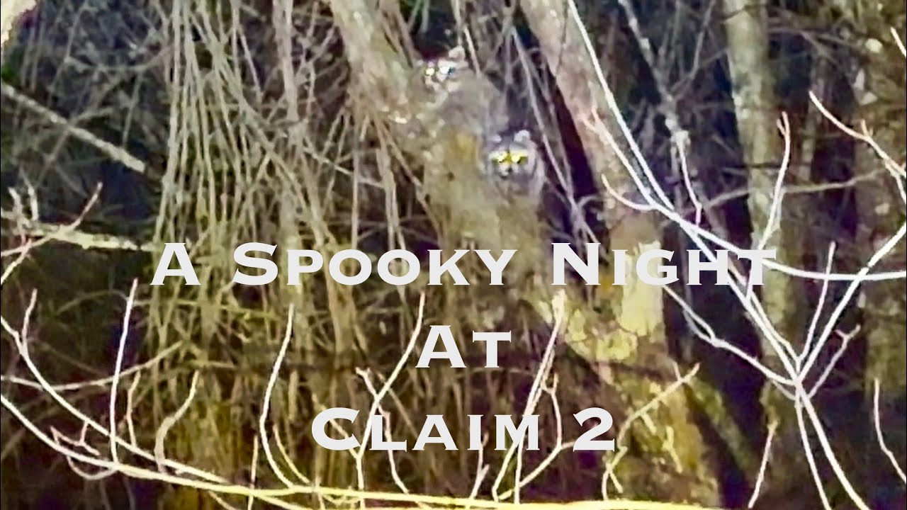 A Spooky Night at Claim 2 