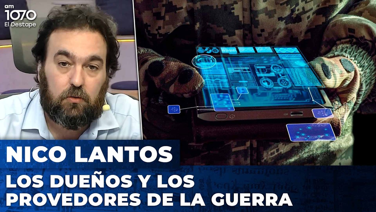 LOS DUEÑOS Y LOS PROVEDORES DE LA GUERRA | El editorial de Nico Lantos