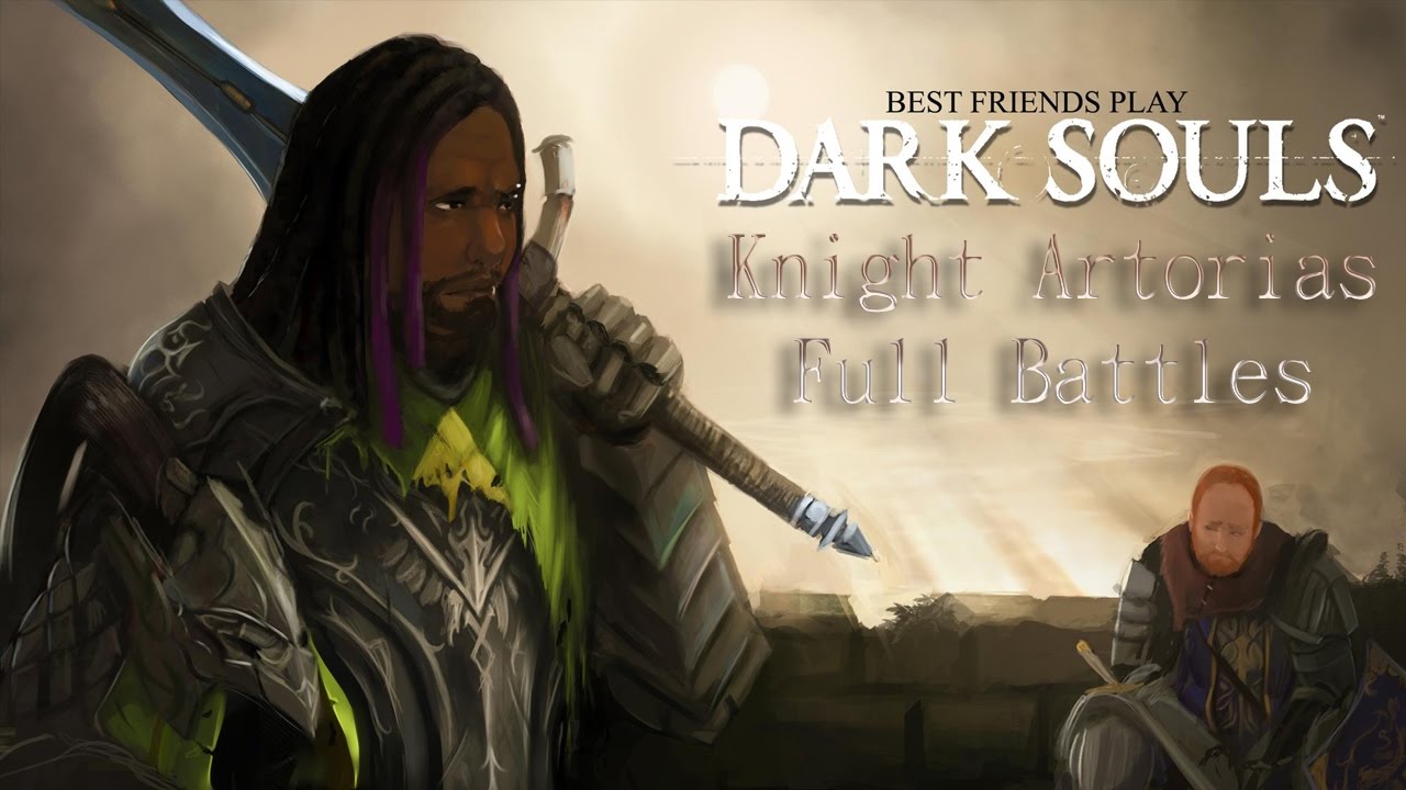 Best Friends Play Dark Souls - Knight Artorias Full Battles