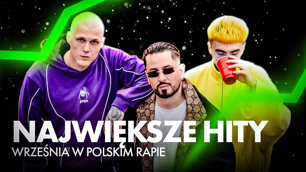 Największe hity WRZEŚNIA w polskim rapie
