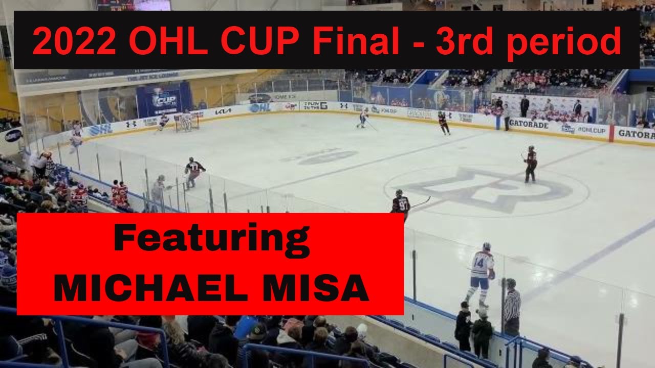 2022 OHL CUP FINAL 3rd period Michael Misa Mississauga Senators Toronto Jr Canadiens