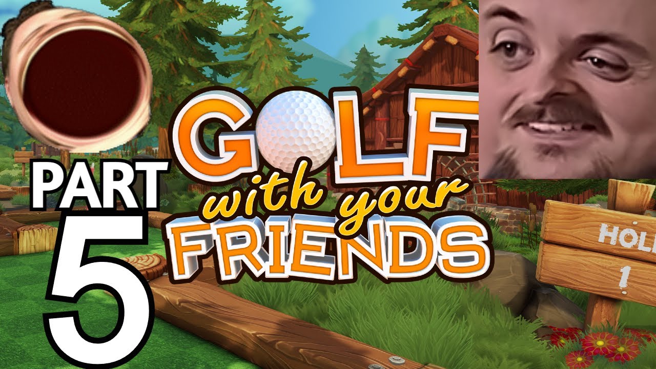 Forsen Plays Golf with Your Friends Versus Streamsnipers - Part 5