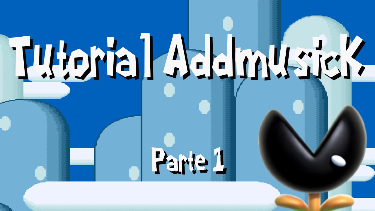 Tutorial AddmusicK [PT-BR] PARTE 1