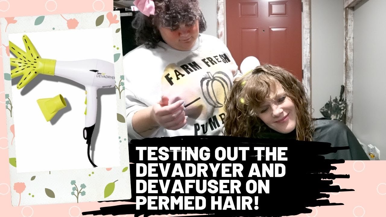 Testing Out The DevaCurl DevaDryer and DevaFuser on Permed Hair!