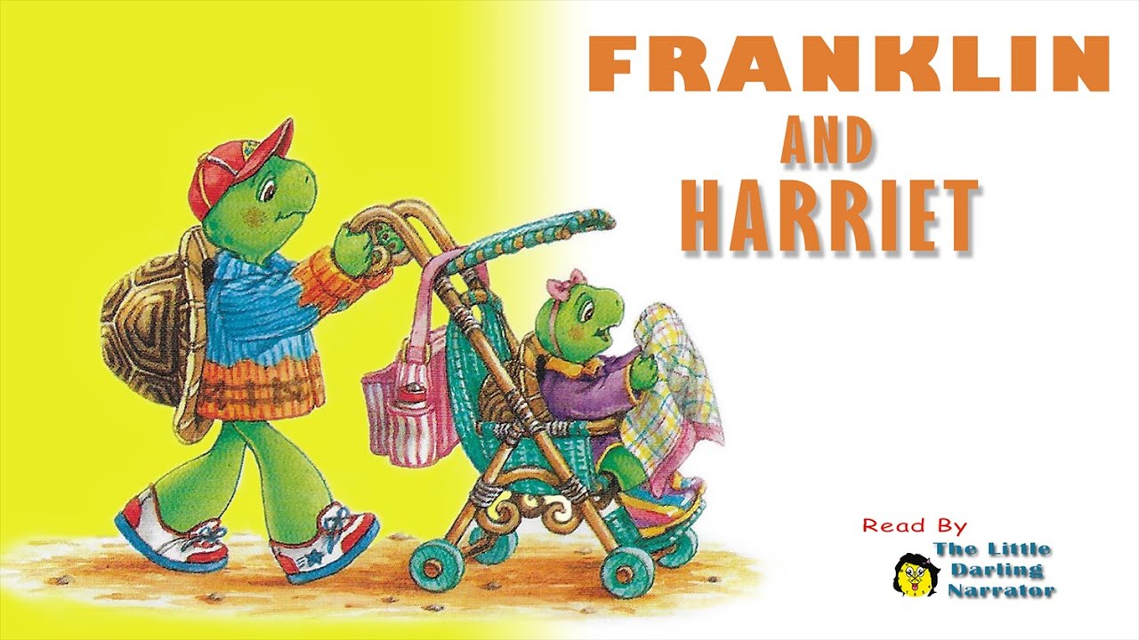 Franklin and Harriet - READ ALOUD