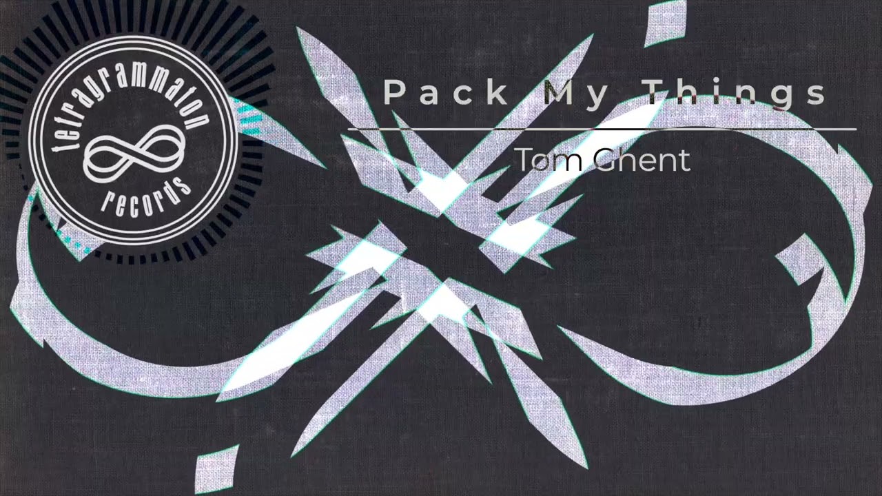 Tom Ghent - Pack My Things