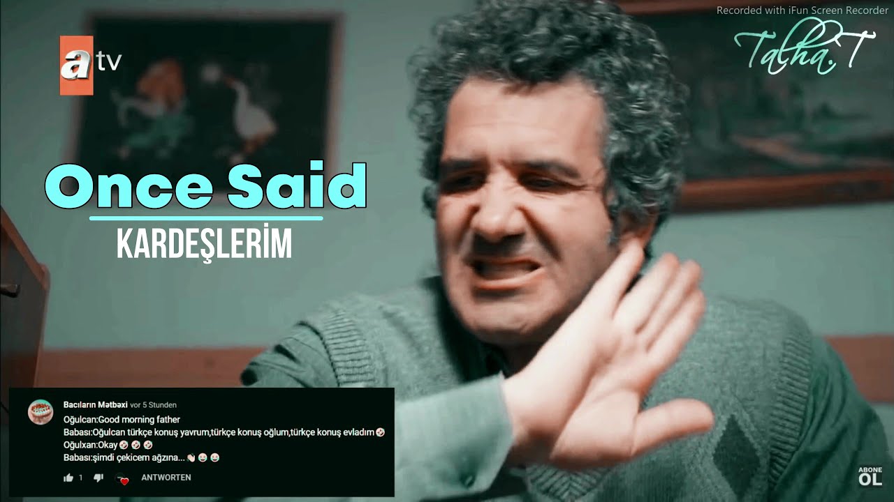Kardeşlerim - Once Said (Talha.T Edits)