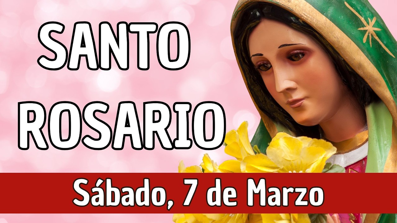SANTO ROSARIO DE HOY 7 DE MARZO, MISTERIOS GOZOSOS