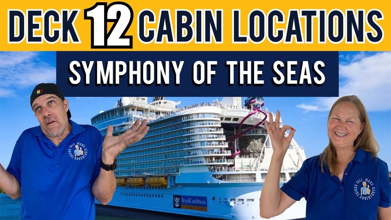 Symphony Of The Seas Cabin Deck 12 | Tall Man's Cruise Adventures