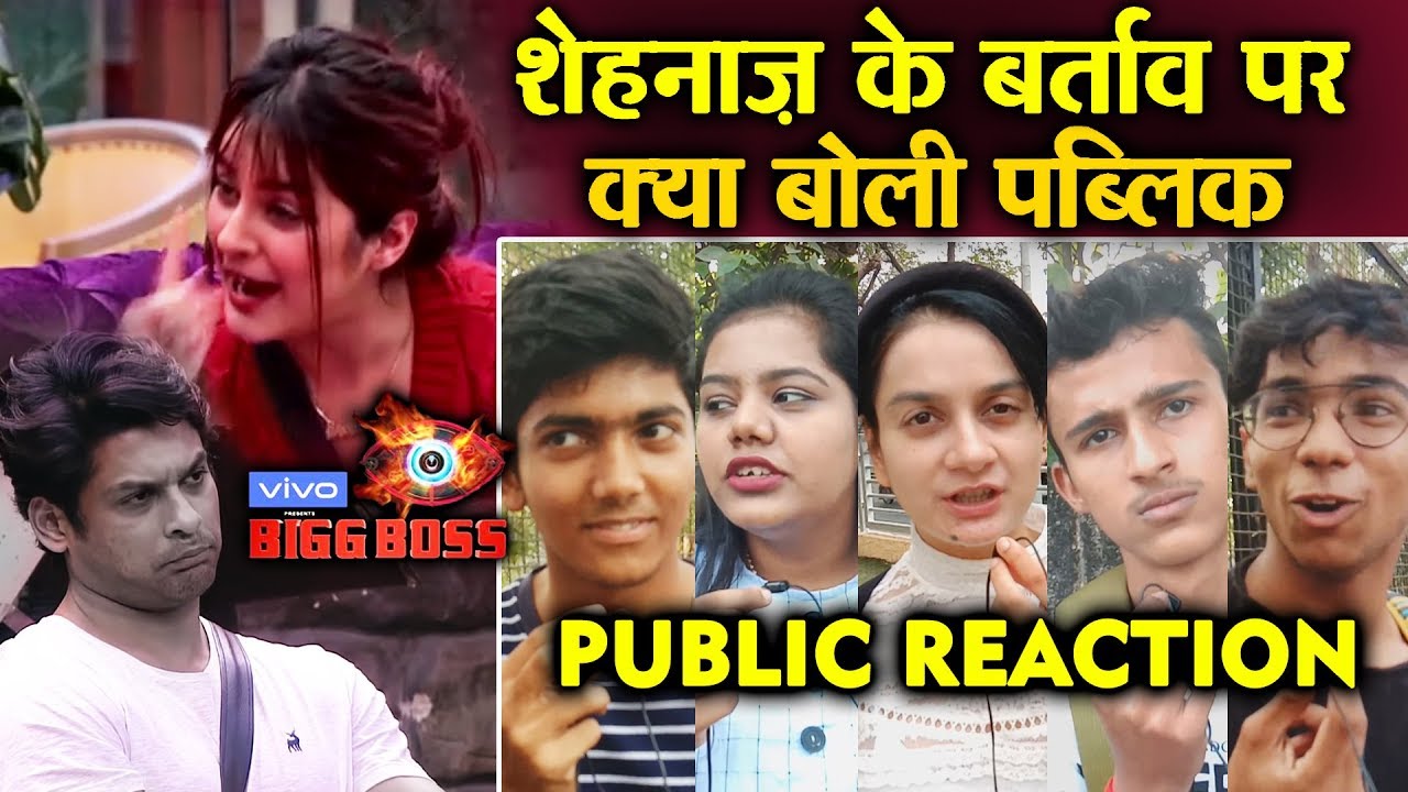 Bigg Boss 13 | Public Reaction On Shehnaz Gills Behaviour With Siddharth Shukla | Bb 13 Video
