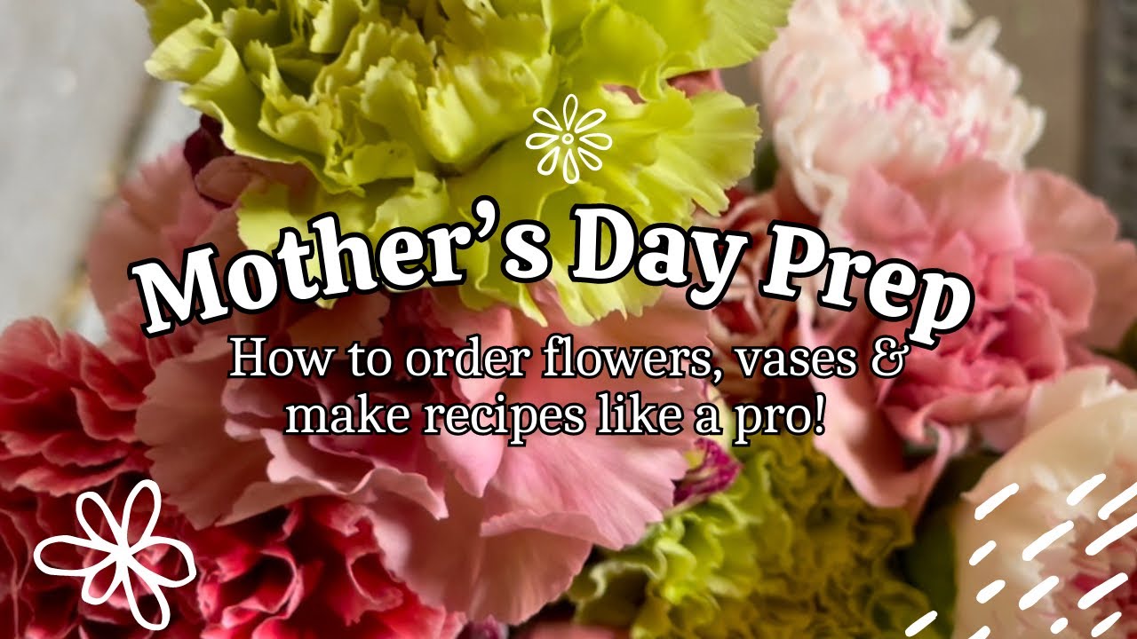 Mothers Day Prep Flower Shop | How to order flowers and vases for a busy holiday
