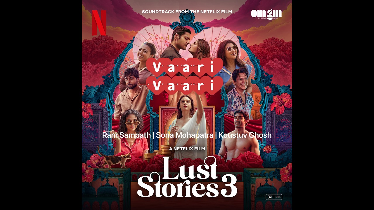 Vaari Vaari Lyrics Video | Lust Stories 3 | Ram Sampath | Sona Mohapatra | Omgrown music