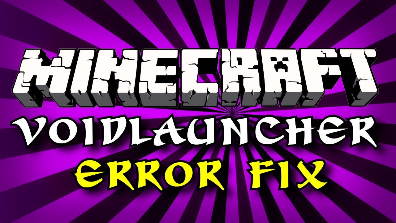 Minecraft: Void Launcher - Unspecified Error During Initialization - Error Fix