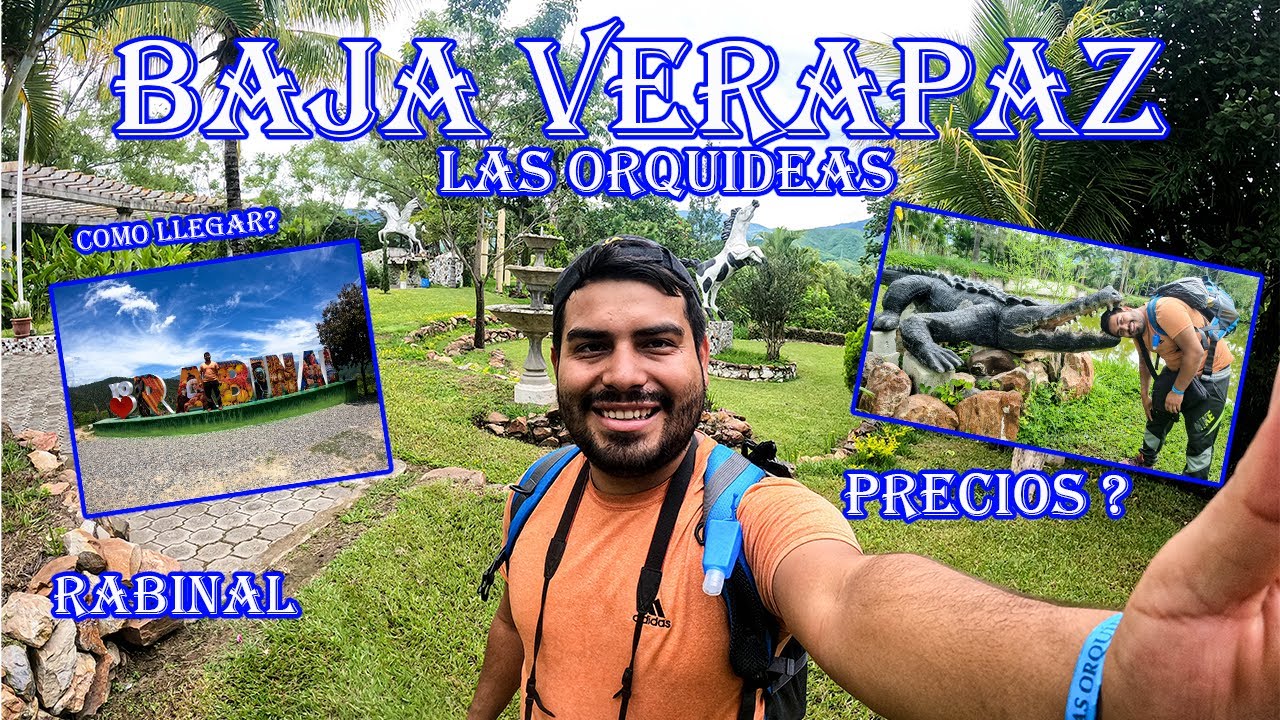 VISITAMOS BAJA VERAPAZ Y SUS INCREIBLES PAISAJES, TURICENTRO LAS ORQUIDEAS Y RABINAL