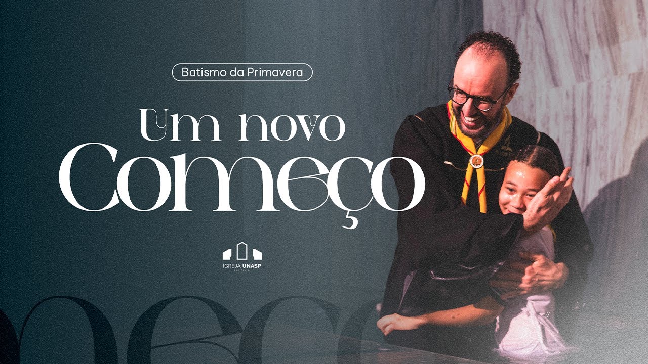 UM NOVO COMEÇO | Pr. André Flores | Batismo da Primavera | Encontro de Sábado | Igreja Unasp SP