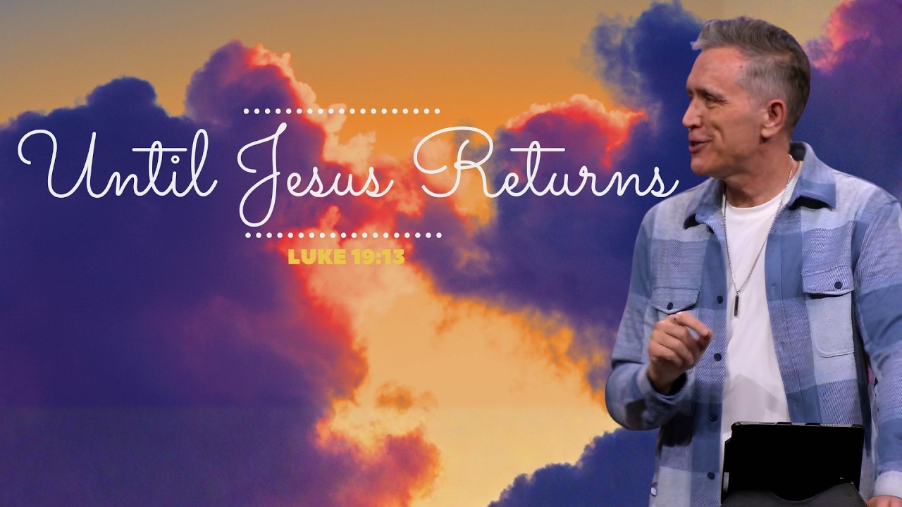 Until Jesus Returns