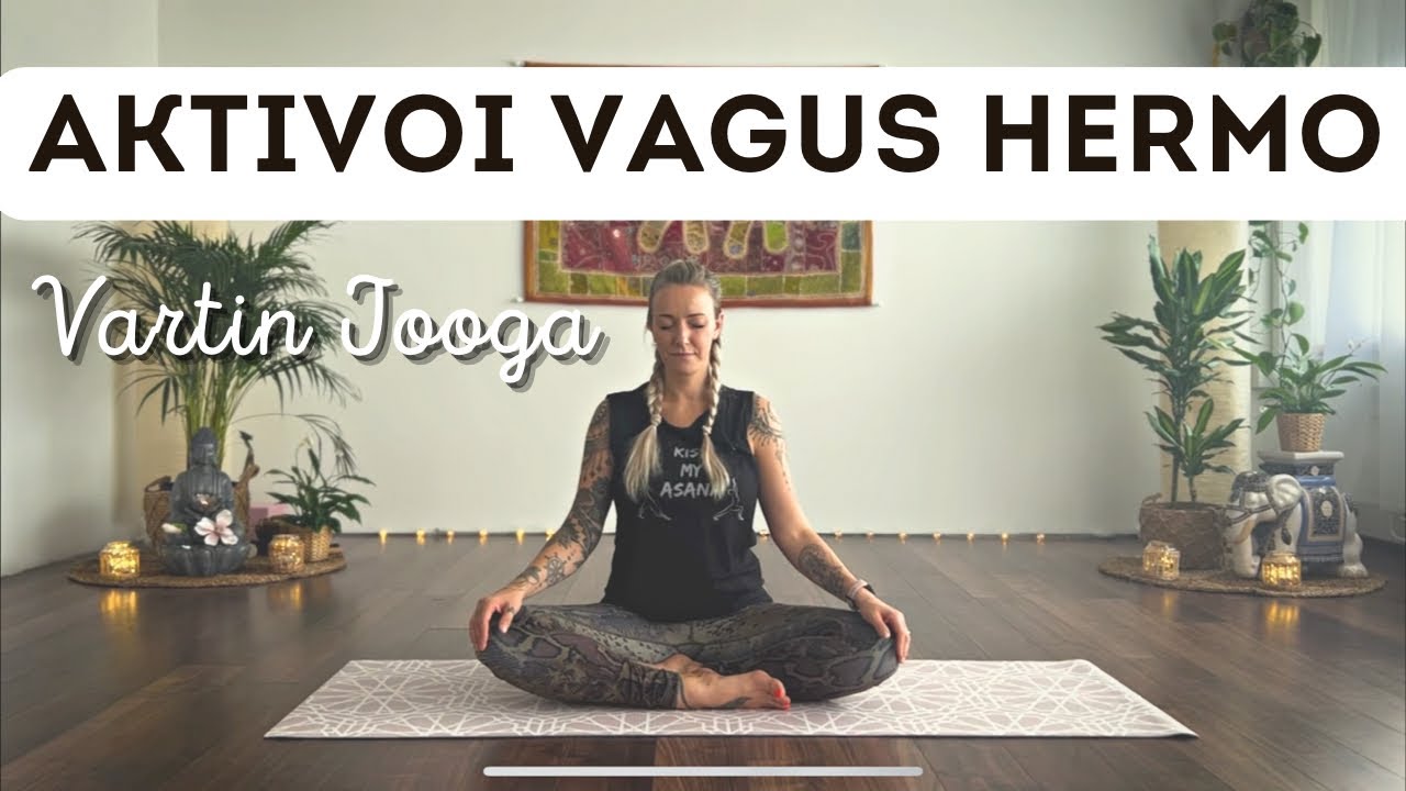 Vartin Jooga - Aktivoi Vagus Hermo (tue lahjoituksella)
