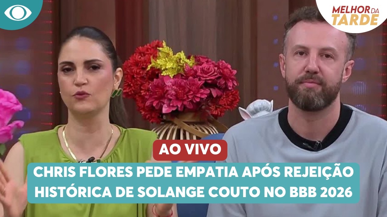 Chris Flores pede empatia ap&oacute;s rejei&ccedil;&atilde;o hist&oacute;rica de Solange Couto | Melhor da Tarde