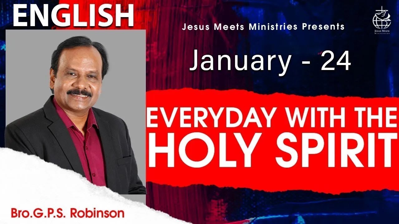 ENGLISH | EVERYDAY WITH THE HOLY SPIRIT | January 24 | Bro.G.P.S. Robinson