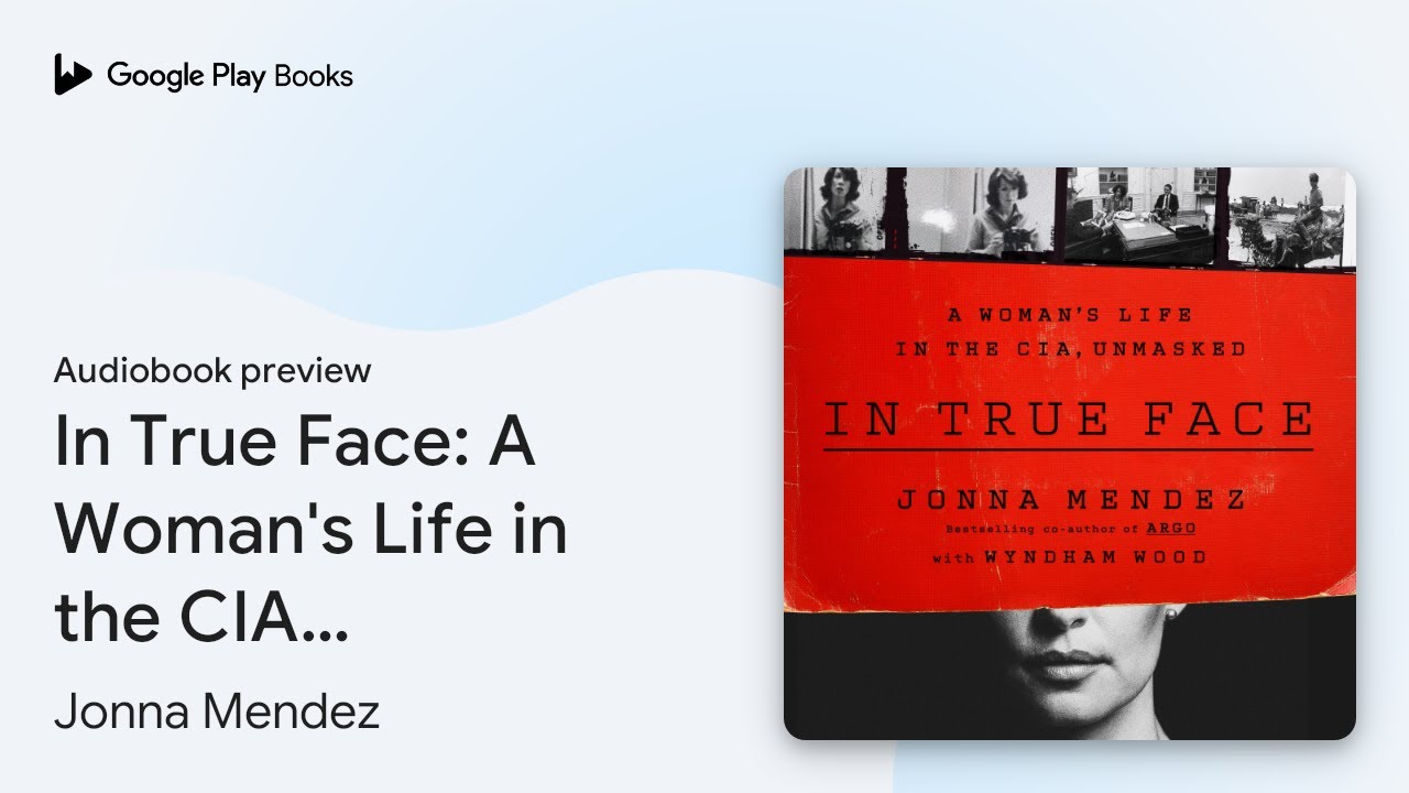 In True Face: A Woman's Life in the CIA,&hellip; by Jonna Mendez &middot; Audiobook preview