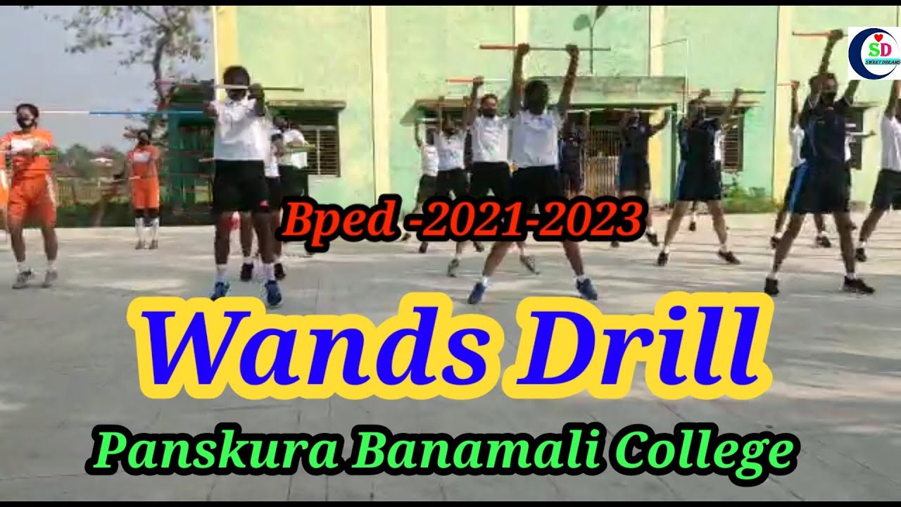 WANDS DRILL || MASS DEMONSTRATION || PANSKURA BANAMALI COLLEGE BPED 2021-2023