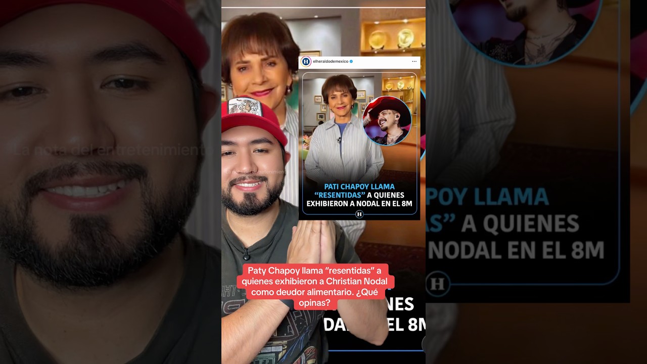 Paty Chapoy llama “resentidas” a quienes exhibieron a Christian Nodal como deudor alimentario.