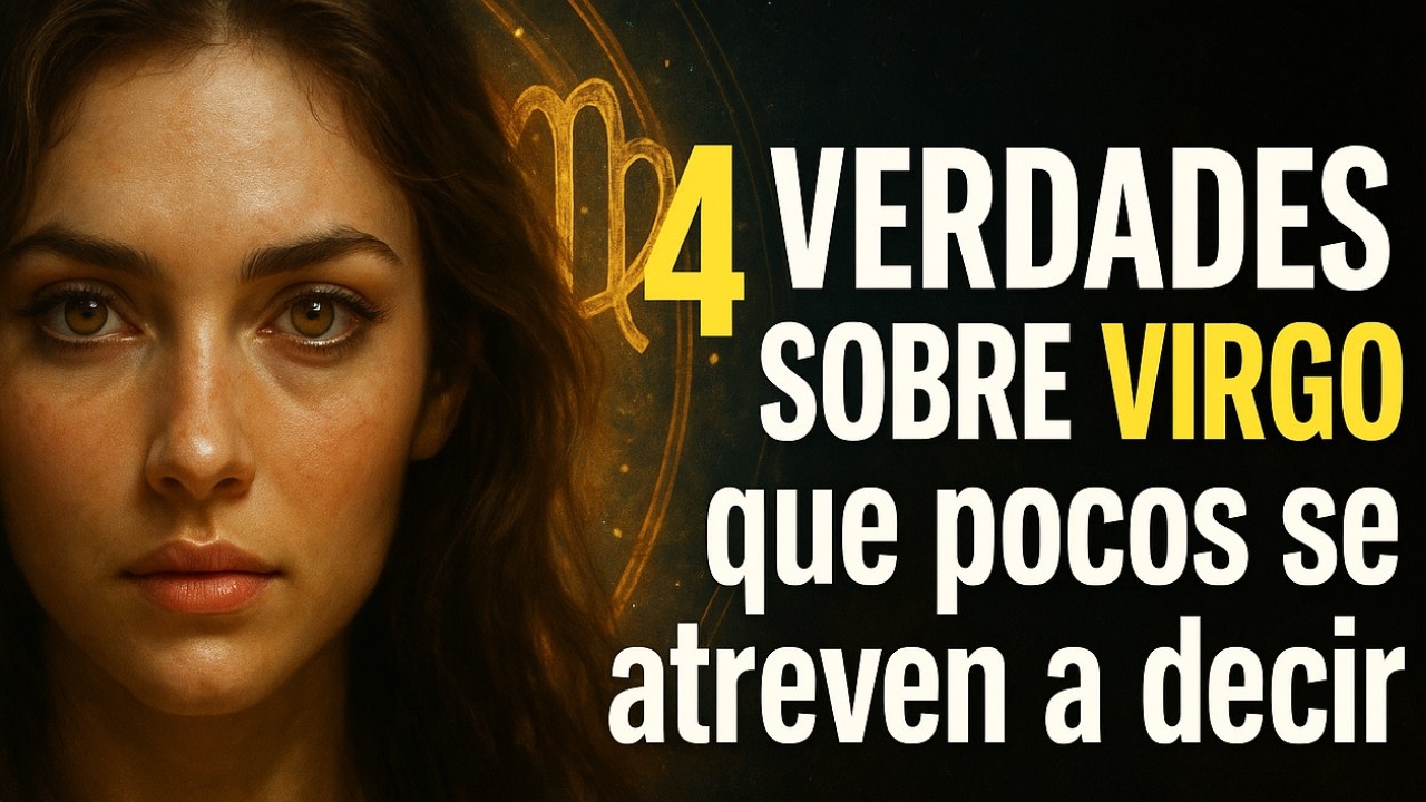 4 Verdades Ocultas Sobre Virgo Que Revelan Su Poder Espiritual y Su Propósito En El Universo