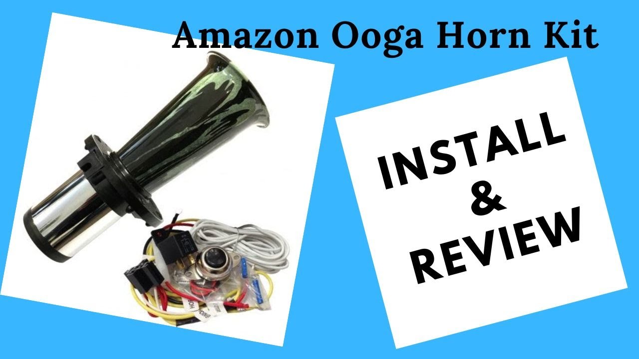 Amazon Ooga Horn Kit Installation and Review