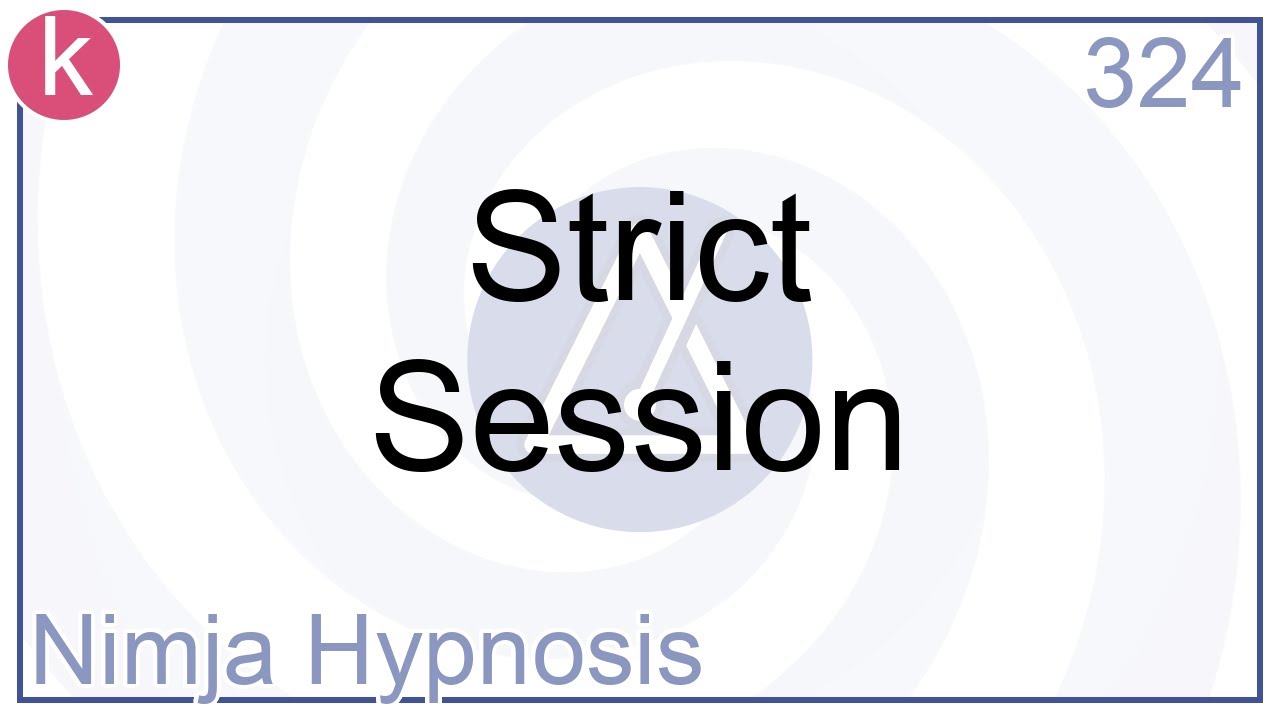 Strict Session - Hypnosis