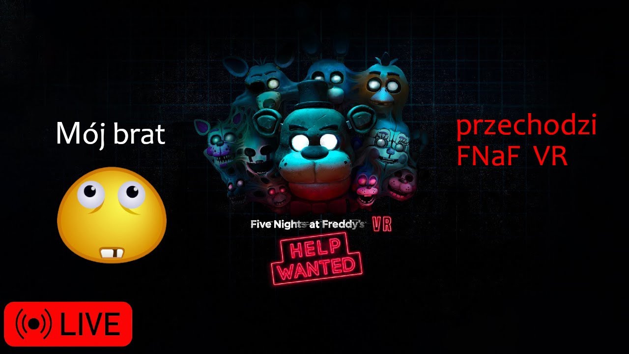 Przechodzimy FNaF VR, ale to mój brat gra... (nie lubi horrorów) | 🔴 LIVE