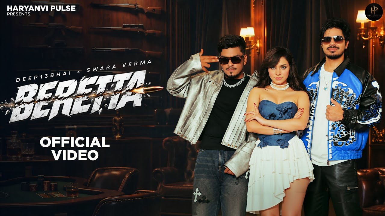 BERETTA (Video) Swara Verma | Deep13Bhai | Kshitij Ahlawat | Kumkum Khatri | New Haryanvi Song 2026