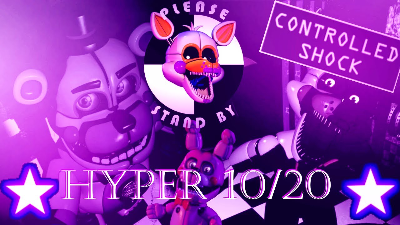 Hyper 10/20 Mode Complete | Sister Location: Super Custom Night