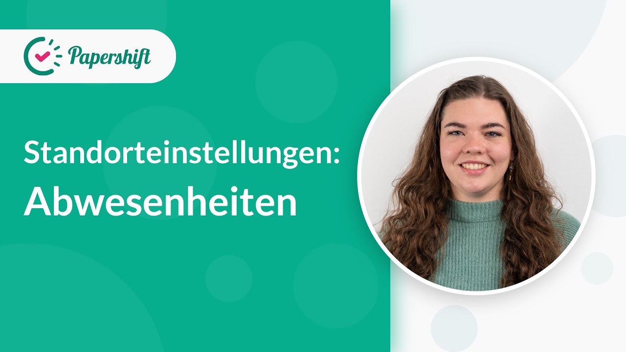 Standorteinstellungen: Abwesenheiten | Papershift Essentials