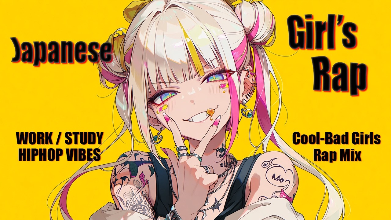 【Japanese Girl's Rap】気付いたら支配されてる。｜Cool-Bad Girls Rap Mix