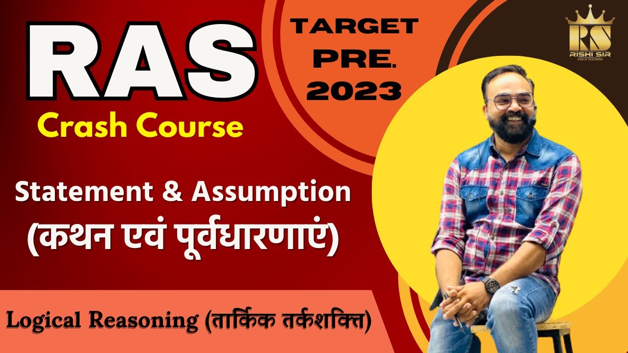 RPSC RAS 2023 Reasoning - Statement & Assumption(कथन एवं पूर्वधारणाएं) || By Rishi Sir