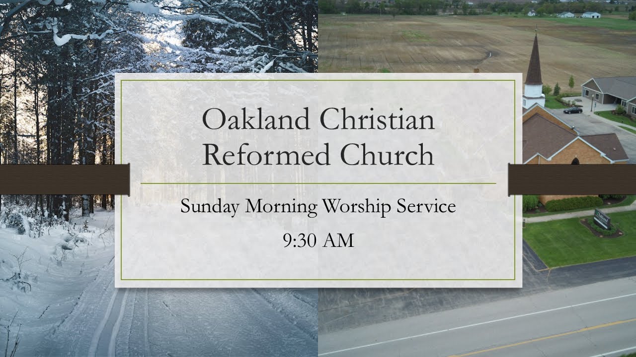February 1, 2026 AM Oakland Christian Reformed Church