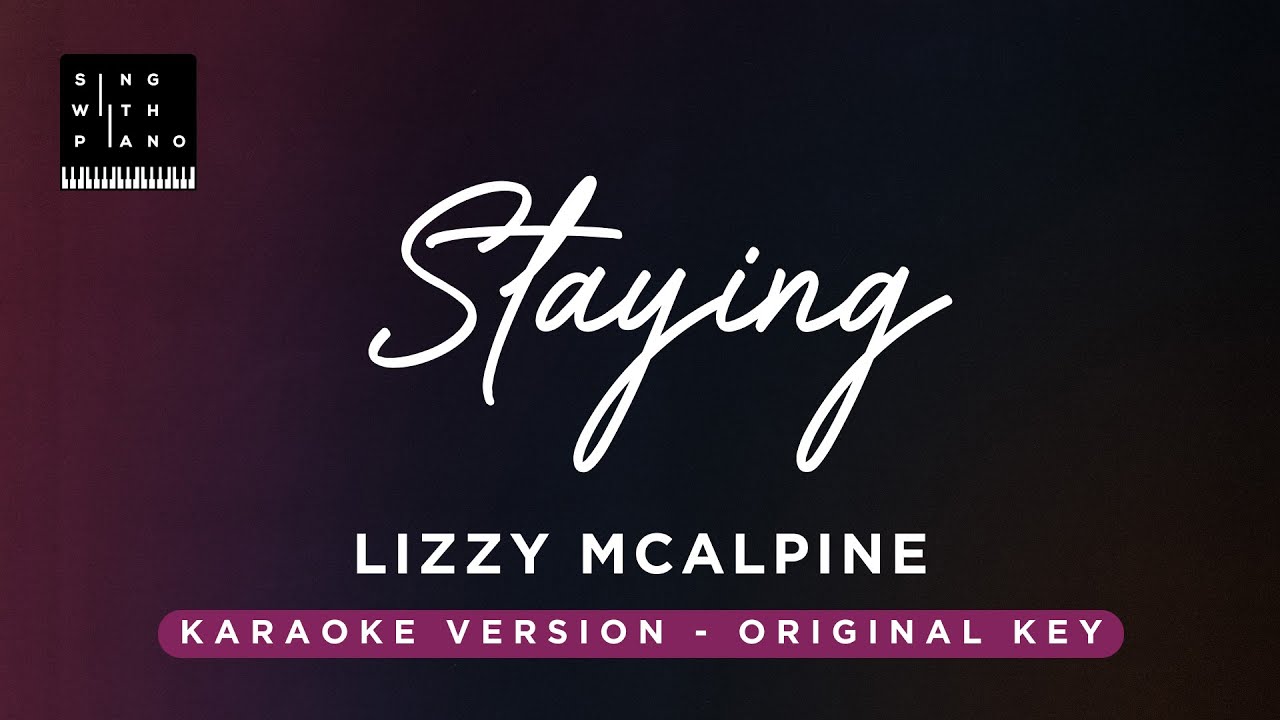 Staying - Lizzy Mcalpine (Original Key Karaoke) - Piano Instrumental Cover with Lyrics